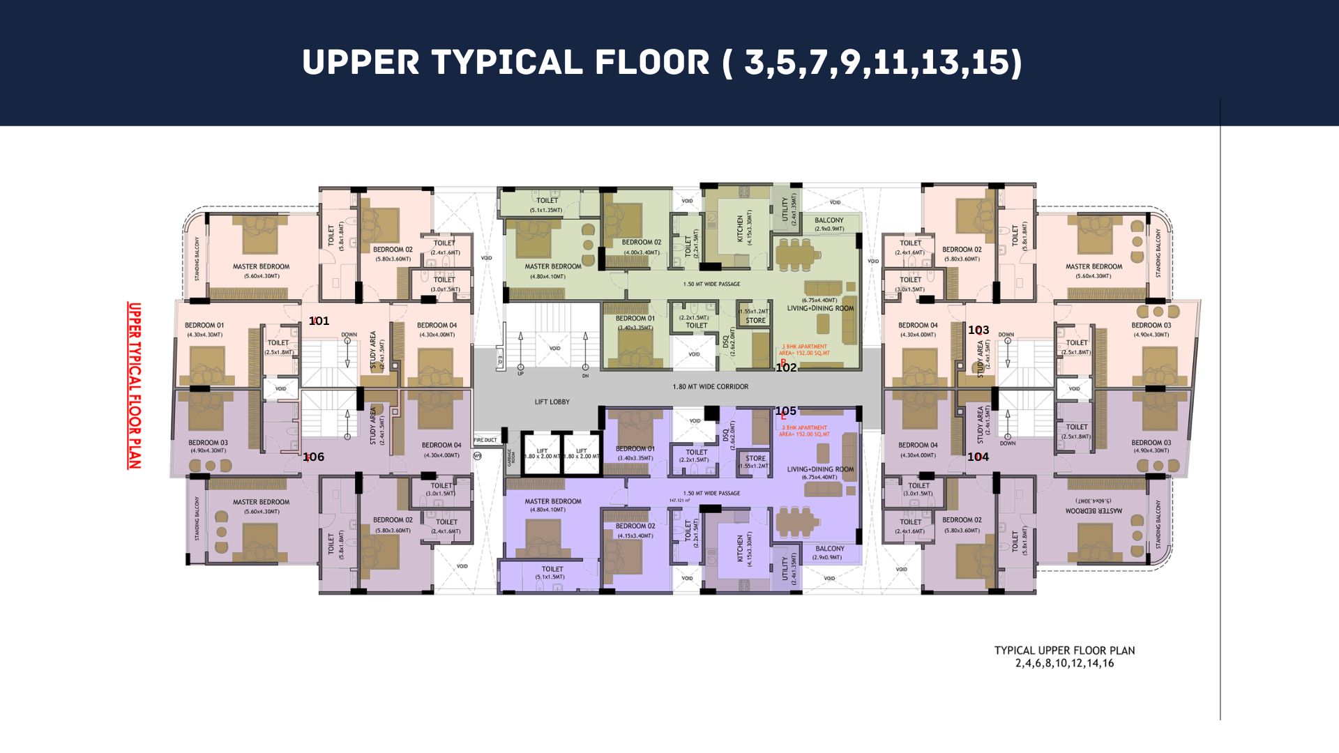 UPPER TYPICAL FLOOR ( 3,5,7,9,11,13,15)